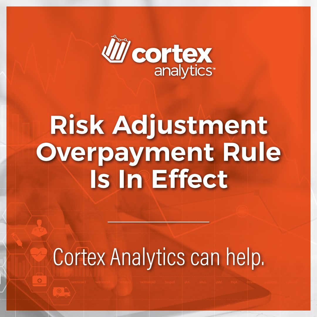 Risk Adjustment Overpayment Rule Is In Effect Cortex Analytics